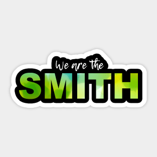 WE ARE SMITH (white) Sticker